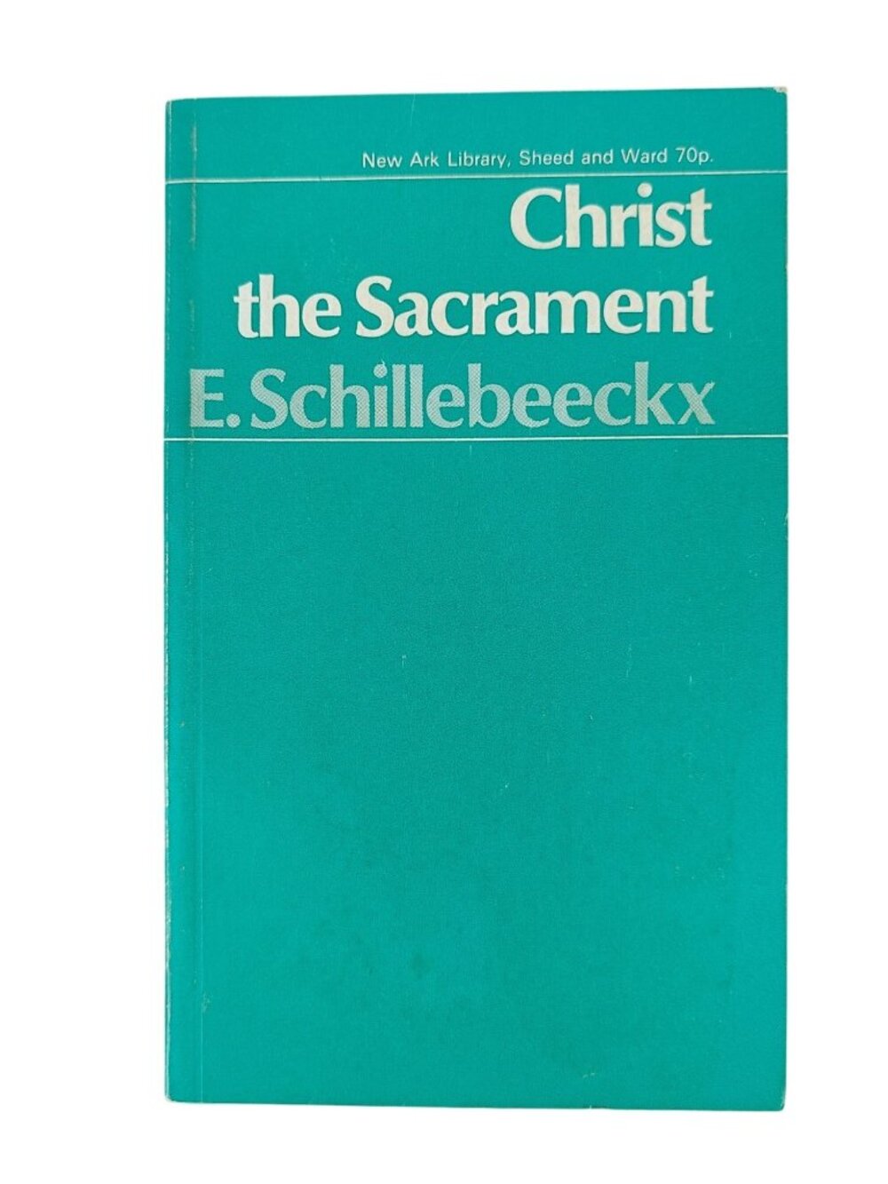 Christ The Sacrament E. Schillebeeckx Paperback 1971 Religious Theology